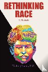 Barrett, Ph.D. - Rethinking Race