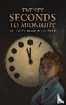 Bennett, Lorraine Martin - Twenty Seconds to Midnight