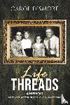Dismore, Carol - Life Threads – A Memoir