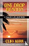 Kerr, Cliff - ONE DROP IDENTITY