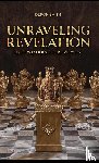 Smith, Deron - UNRAVELING REVELATION