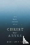 Jean L. Neely, PhD - Christ in the Abyss