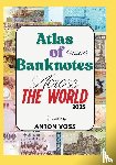 Voss, Anton - Atlas of Current Banknotes Across The World