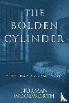 Woolworth, Norman - The Bolden Cylinder