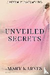 Karnes, Mary - Unveiled Secrets
