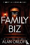 Orloff, Alan - The Family Biz