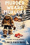 Boyd, Eunice Mays - Murder Wears Mukluks