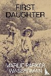 Wasserman, Marlie Parker - First Daughter
