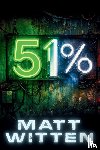 Witten, Matt - 51%