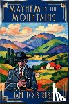 Rubin, Jane Loeb - Mayhem in the Mountains: The Gilded City Series