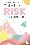 Lopez Melendez, Natalia - Take the Risk & Take Off