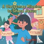 Murphy, Holly - A Christmas Mission to Share Jesus