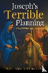Marris, William Colin - Joseph's Terrible Planning [B&W EDITION]