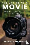 Ferguson, Patricia - The Making of a Movie