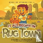 Varchola, Donna J. - Book of Stories, Volume 1: It All Began in Rug Town