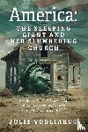 Vogliardo, Jolie - America - the Sleeping Giant and Her Slumbering Church