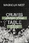 West, Magnolia - Crumbs From His Table
