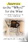 Fiedler, Suzi, Fiedler, Dan - Answers to the "Whys?" for the Wise