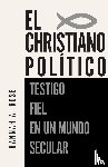 Rose, Hannah - El Cristiano Politico