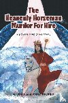 Goodale, Michael, Goodale, Mary - The Heavenly Horseman Murder for Hire