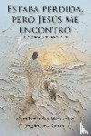 Fernanda, Maria, de los Ángeles Lazo Romani, Maria - Estaba perdida, pero Jesús me encontró