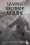 Nelson, Mark Anthony - SAVING BROTHER MARK
