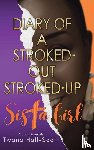 Hall-Scott, Twana - Diary of a Stroked-Out, Stroked-Up Sista Girl