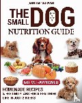 Morwen, Jennifer - The Small Dog Nutrition Guide