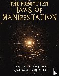 Macmanney, Richard - The Forgotten Laws of Manifestation