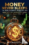Dobbs, Bruce Howard - Money Never Sleeps In The Patient Portfolio