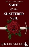 St. Claire, Rebecca - Saint of the Shattered Veil