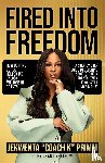 Primm, Jekwenta - Fired Into Freedom