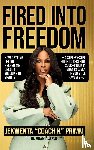 Primm, Jekwenta - Fired Into Freedom