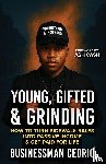 Cedric, Businessman - Young, Gifted & Grinding