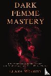 Merritt, Elara, Architecture, The Hidden - Dark Femme Mastery