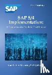 Karpinsky, Dave - SAP S/4 Implementation: A Comprehensive Guide for Practitioners