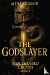 Kramer, Alina - The Godslayer
