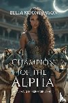 Moondragon, Bella - Champion of the Alpha