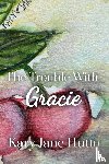 Hutto, Kary Jane - The Trouble With Gracie
