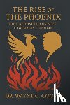 Cooper, Wayne C. - THE RISE OF THE PHOENIX