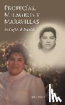 Ramirez, Martha - Profecías, Milagros y Maravillas