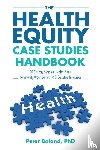 Boland, Peter - The Health Equity Case Studies Handbook