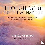 Shepherd, Cynthia - Thoughts to Uplift and Inspire
