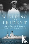 Blackley, Andrew K. - Wielding the Trident