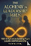 Smiley, Ronald Edward - THE ALCHEMY OF LEADERSHIP MIEN