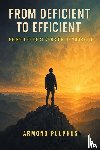 Pulphus, Armond - From Deficient to Efficient
