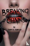 Eberlein, Marie A. - Breaking Chains
