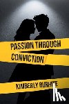 Burhite, Kimberly - Passion Through Conviction