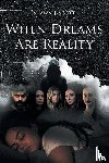 Scott, Shawn J. - When Dreams Are Reality