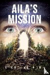 Moon, Nicholas - Aila's Mission